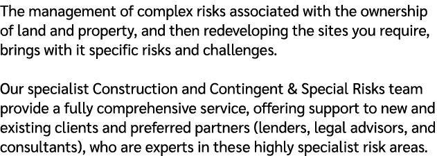 The management of complex risks associated with the ownership of land and property, and then redeveloping the sites y...