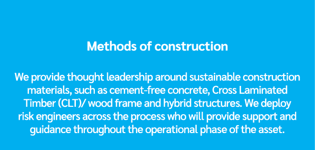 Methods of construction We provide thought leadership around sustainable construction materials, such as cement free ...